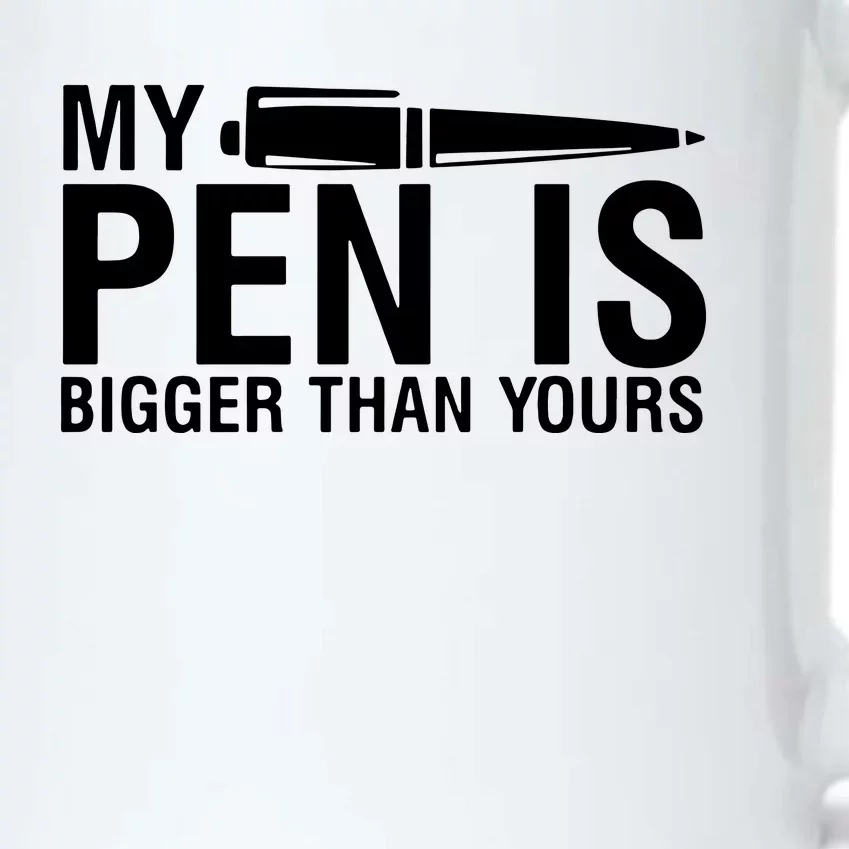 My Pen Is Bigger Than Yours Black Color Changing Mug