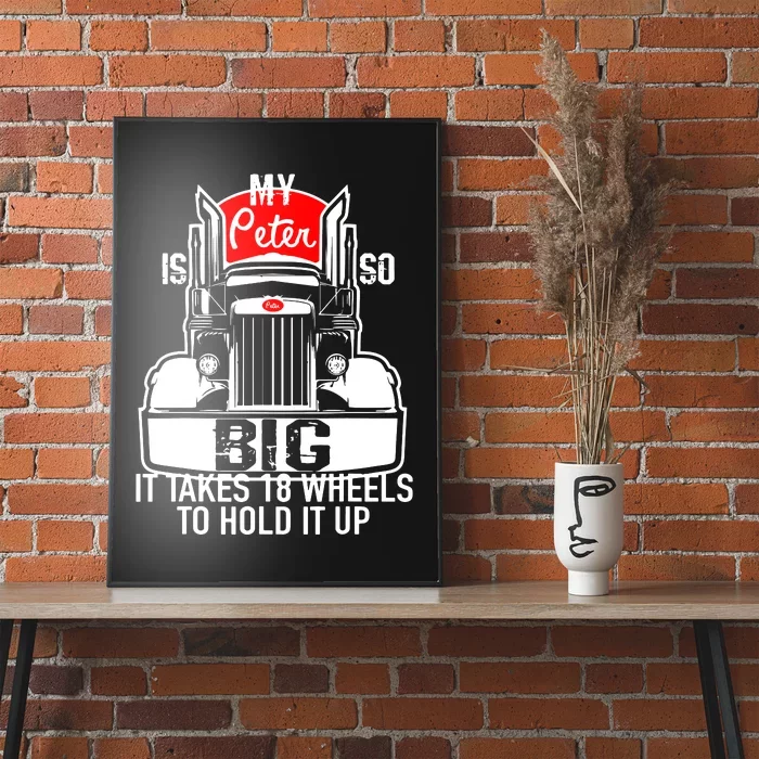 My Peter Is So Big Truck Driver Poster