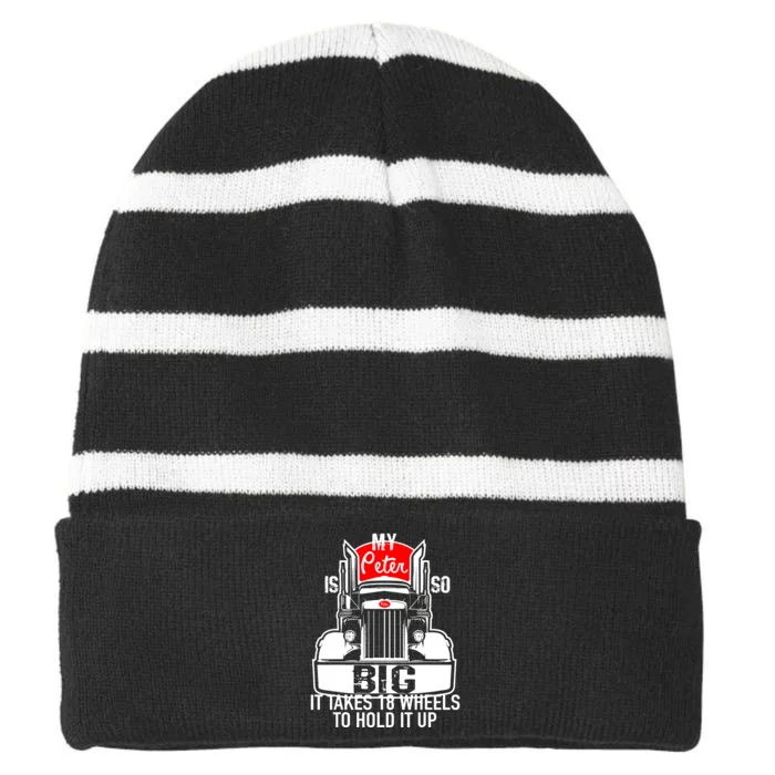 My Peter Is So Big Truck Driver Striped Beanie with Solid Band