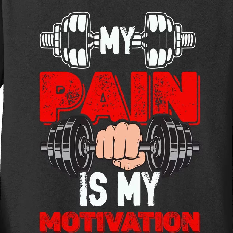 My Pain Is My Motivation Graphic Kids Long Sleeve Shirt