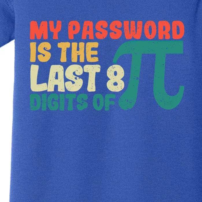 My Password Is The Last 8 Digits Of Pi Day Art Symbol Lover Gift Baby Bodysuit