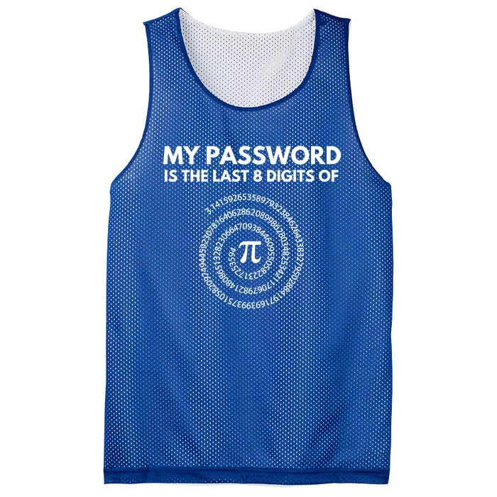 My Password Is The Last 8 Digits Of Pi Day 3 14 Math Teacher Gift Mesh Reversible Basketball Jersey Tank