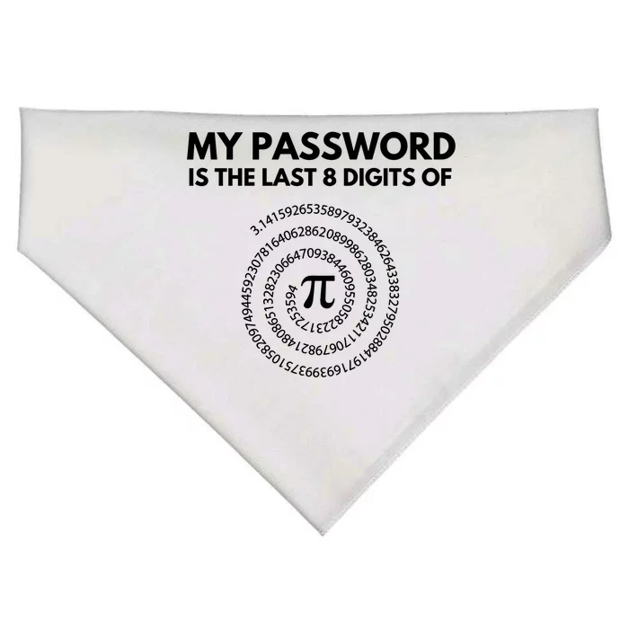 My Password Is The Last 8 Digits Of Pi Day 3 14 Math Teacher Gift USA-Made Doggie Bandana