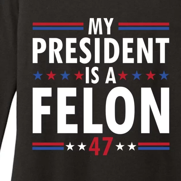 My President Is A Felon Gift Womens CVC Long Sleeve Shirt