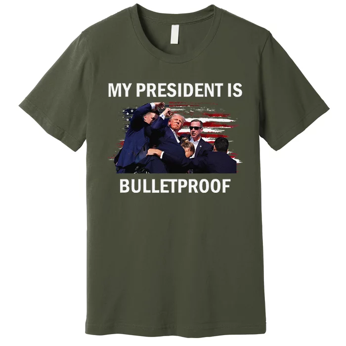 My President Is Bulletproof Premium T-Shirt