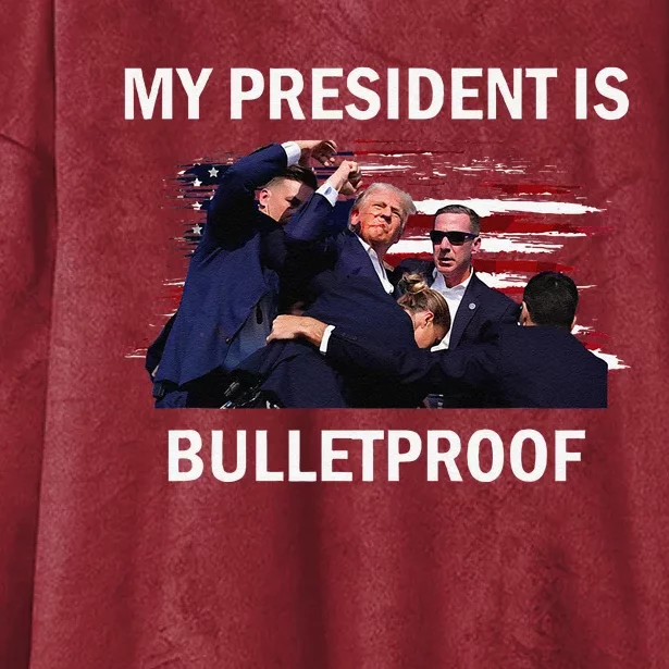 My President Is Bulletproof Hooded Wearable Blanket