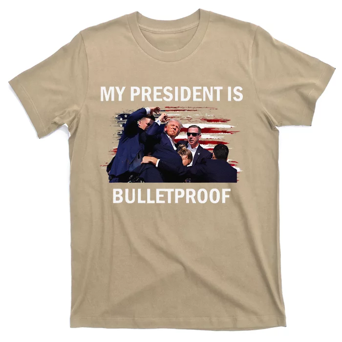 My President Is Bulletproof T-Shirt