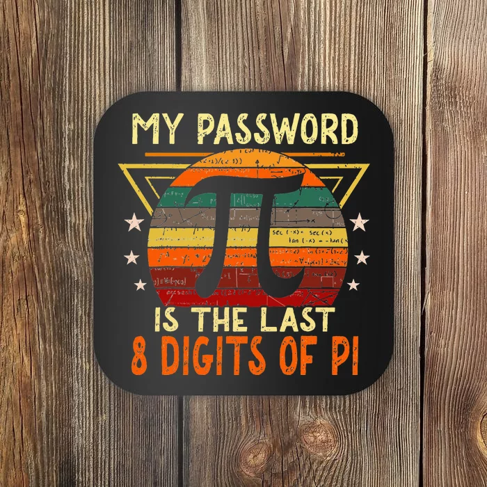 My Password is Pi Funny Math Nerd for Teachers Coaster