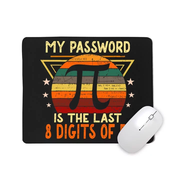 My Password is Pi Funny Math Nerd for Teachers Mousepad