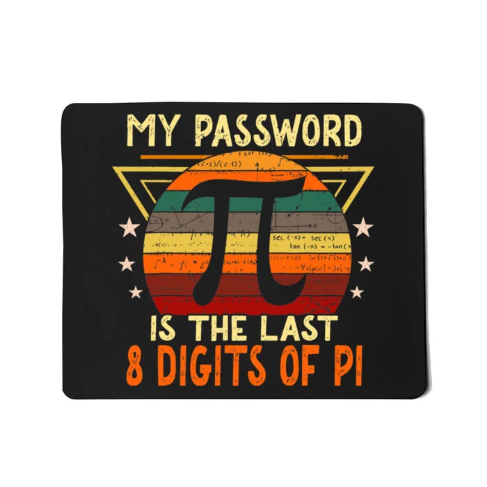 My Password is Pi Funny Math Nerd for Teachers Mousepad