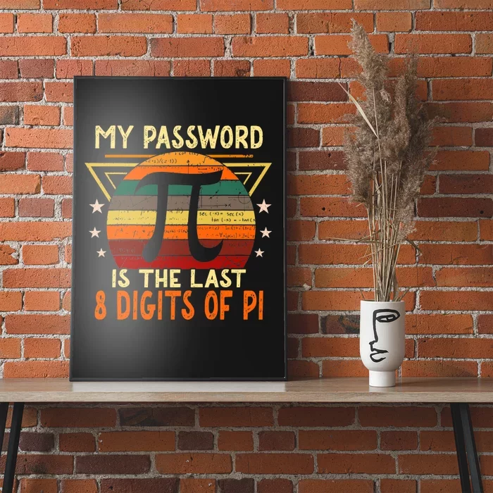 My Password is Pi Funny Math Nerd for Teachers Poster