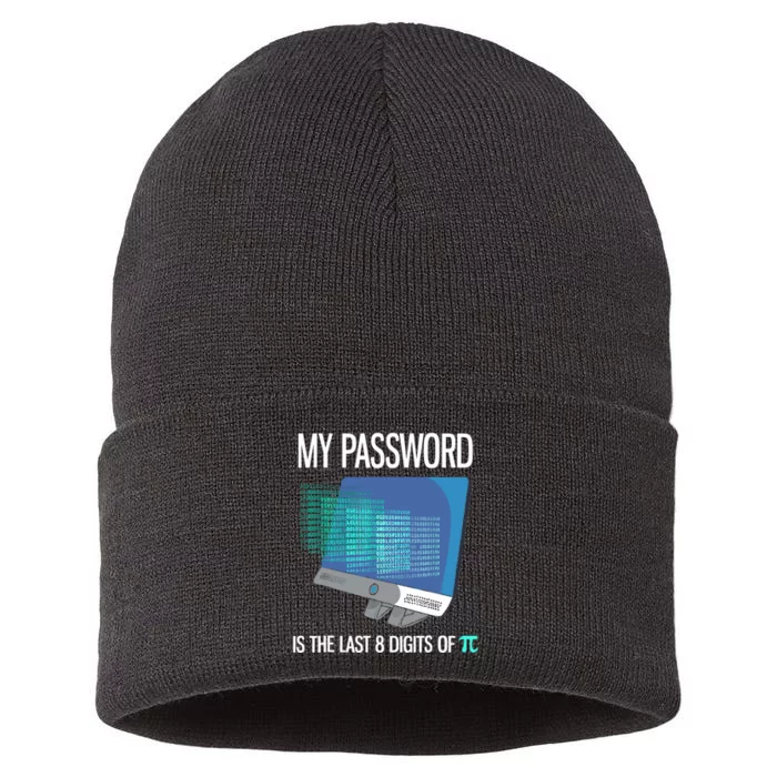 My Password Is The Last 8 Digits Of Pi Funny Programmer Sustainable Knit Beanie