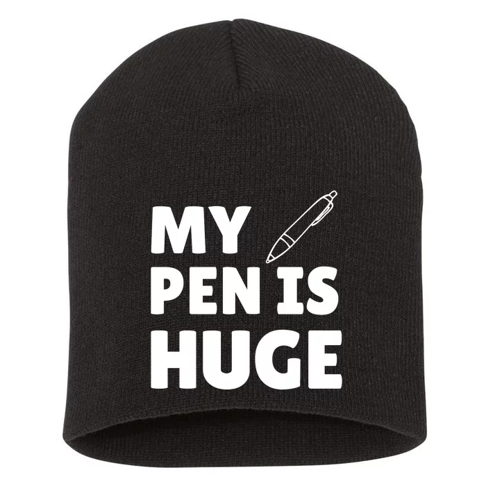 My Pen Is Huge Short Acrylic Beanie