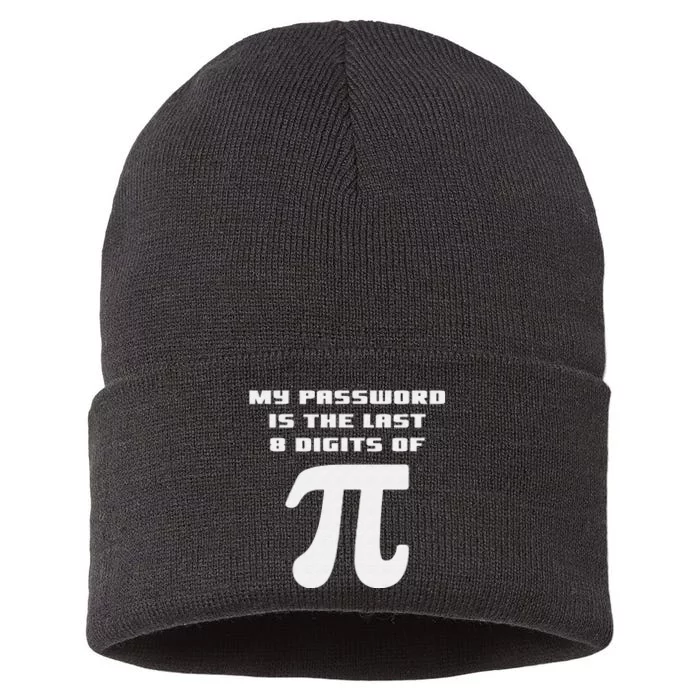 My Password Is The Last 8 Digits Of Pi Math Teacher Sustainable Knit Beanie