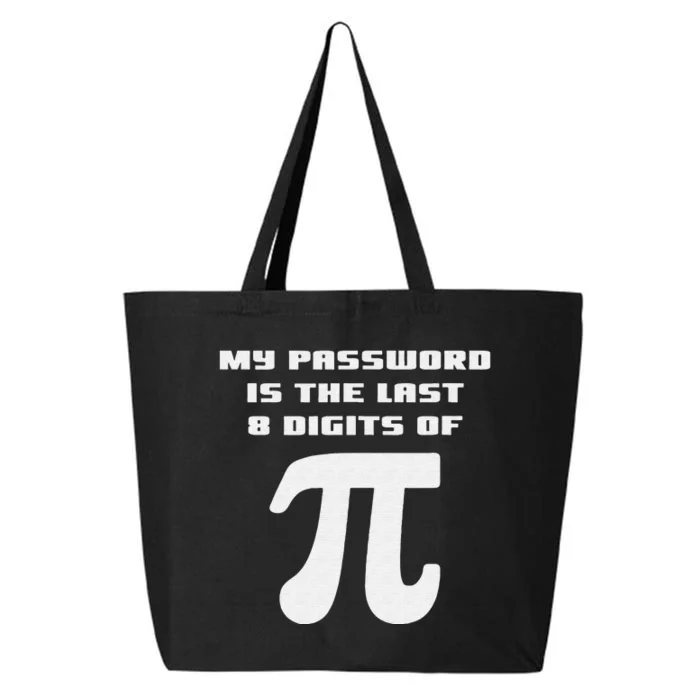 My Password Is The Last 8 Digits Of Pi Math Teacher 25L Jumbo Tote