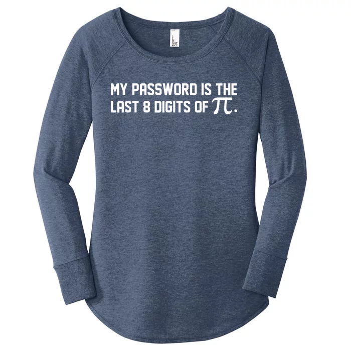 My Password Is The Last 8 Digits Of Pi Pi Day Math Women's Perfect Tri Tunic Long Sleeve Shirt