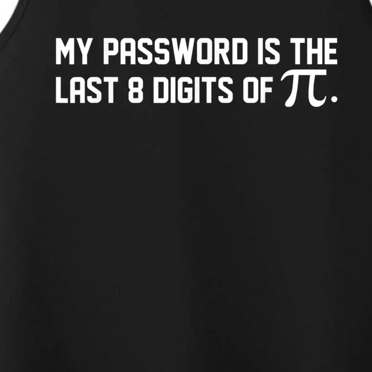 My Password Is The Last 8 Digits Of Pi | Pi Day Math Performance Tank