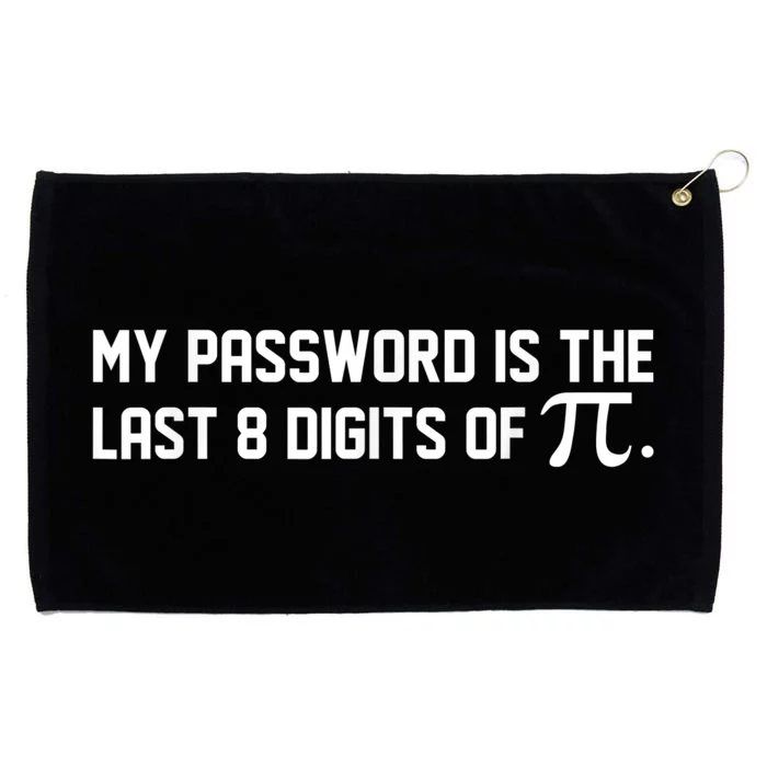 My Password Is The Last 8 Digits Of Pi | Pi Day Math Grommeted Golf Towel