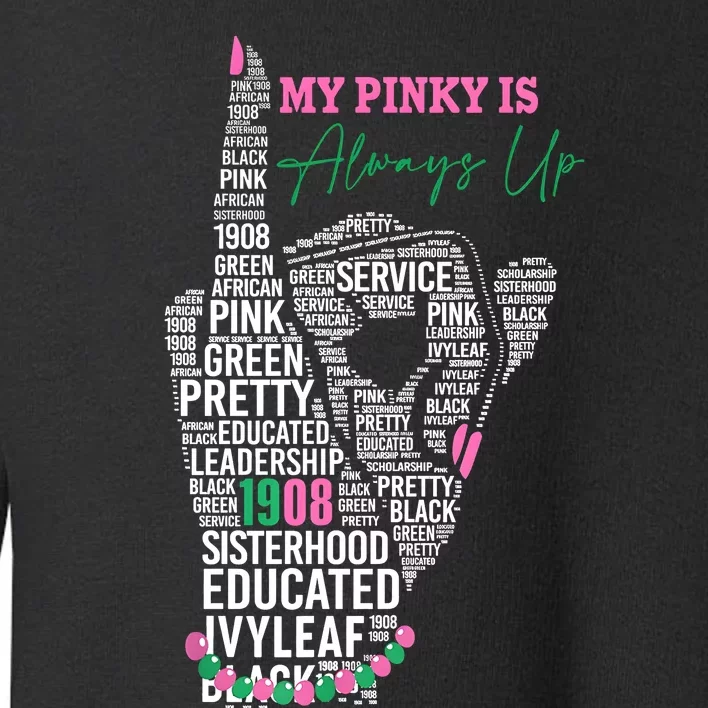 My Pink Is Allways Up 1908 Toddler Sweatshirt