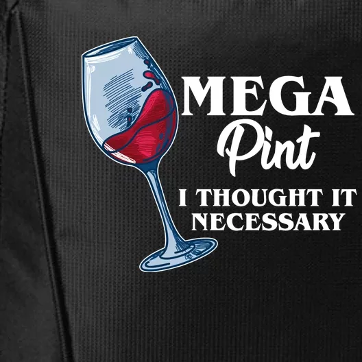 Mega Pint I Thought It Necessary City Backpack