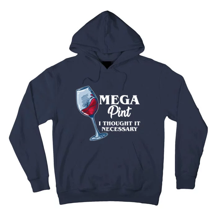 Mega Pint I Thought It Necessary Tall Hoodie