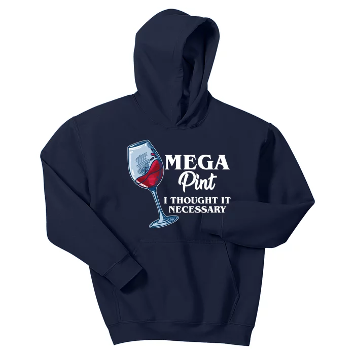 Mega Pint I Thought It Necessary Kids Hoodie