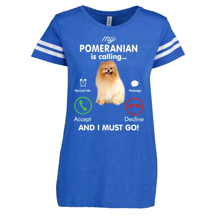 My Pomeranian Is Calling Funny Gift Pom Mom Birthday Gift Enza Ladies Jersey Football T-Shirt