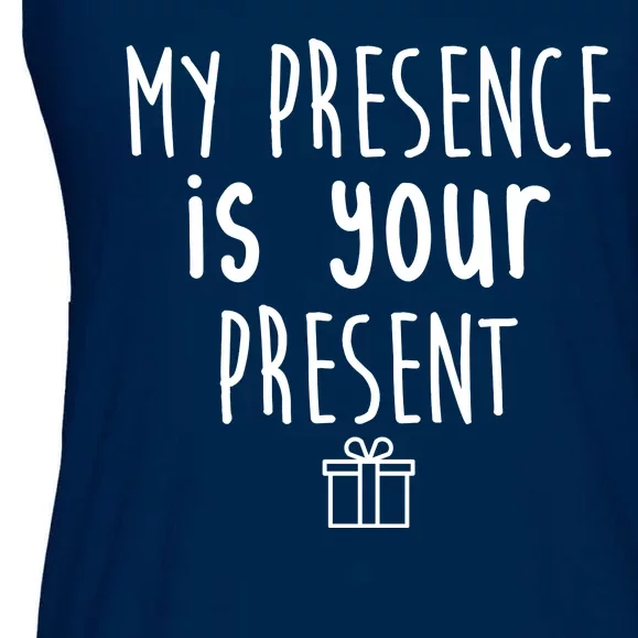 My Presence Is Your Present Funny Gift Ladies Essential Flowy Tank