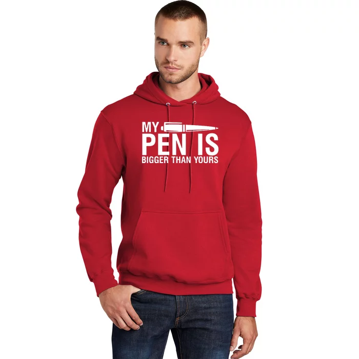 My Pen Is Bigger Than Yours Hoodie