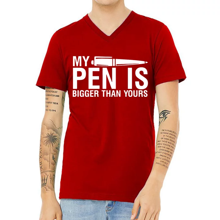 My Pen Is Bigger Than Yours V-Neck T-Shirt