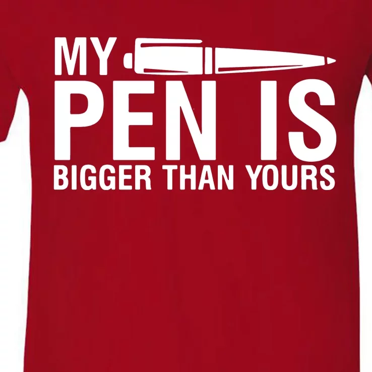 My Pen Is Bigger Than Yours V-Neck T-Shirt