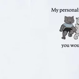 My Personality Is Like Pussy You Wouldn't Get It Baby Cute Cats Softstyle Adult Sport Polo