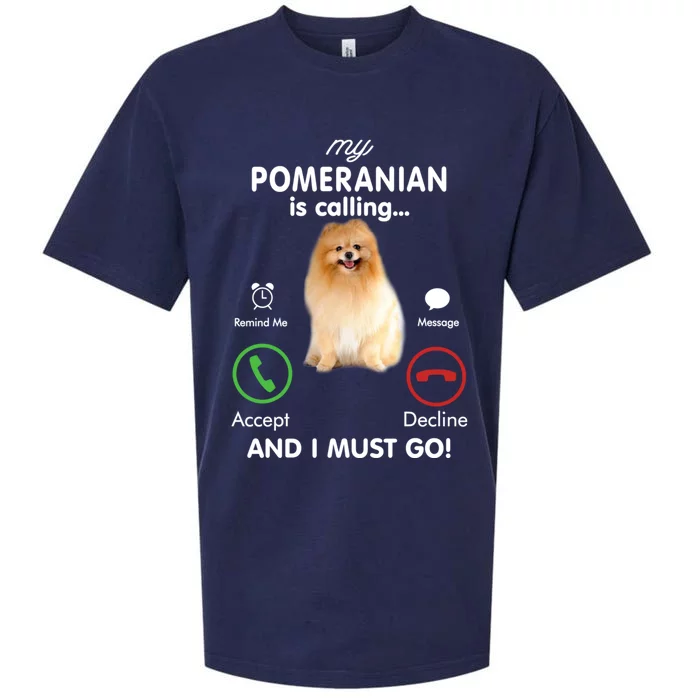 My Pomeranian Is Calling Funny Gift Pom Mom Birthday Gift Sueded Cloud Jersey T-Shirt