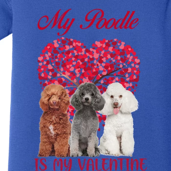 My Poodle Is My Valentine Dog Lover Valentines Day Gift Baby Bodysuit