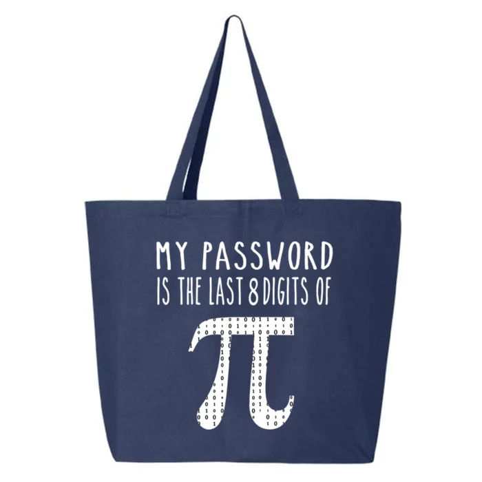 My Password Is The Last 8 Digits Of Pi Day Stem Math Teacher Meaningful Gift 25L Jumbo Tote