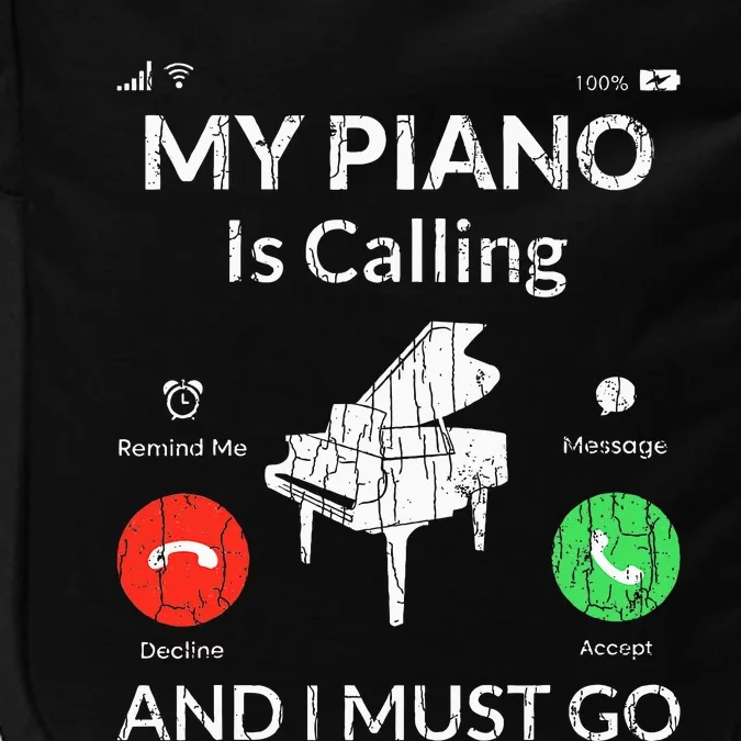 My Piano Is Calling Funny Music Player Musician Graphic Impact Tech Backpack