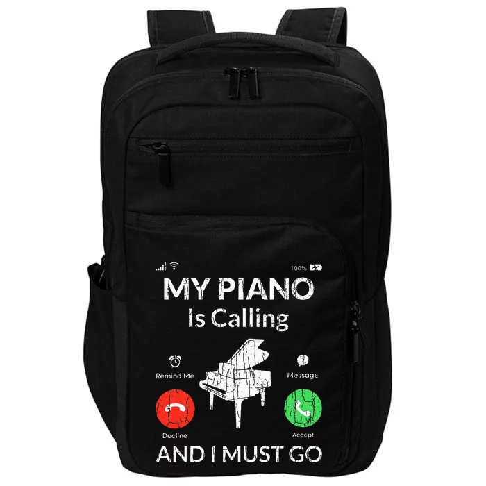 My Piano Is Calling Funny Music Player Musician Graphic Impact Tech Backpack