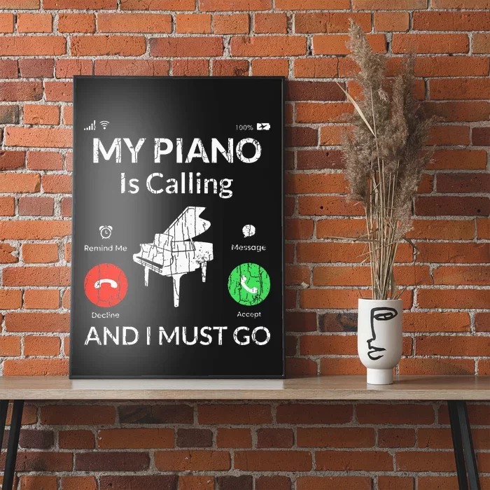 My Piano Is Calling Funny Music Player Musician Graphic Poster