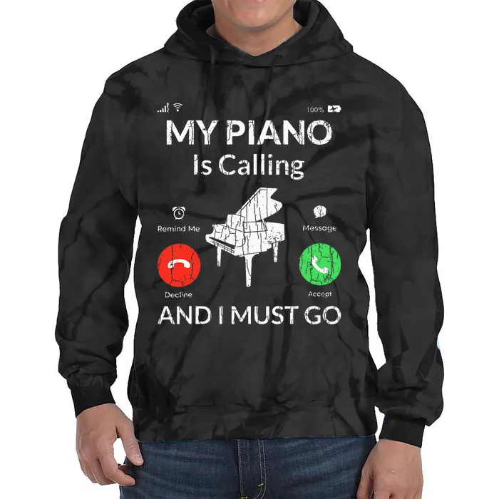 My Piano Is Calling Funny Music Player Musician Graphic Tie Dye Hoodie