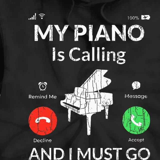 My Piano Is Calling Funny Music Player Musician Graphic Tie Dye Hoodie