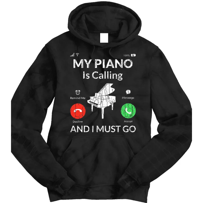 My Piano Is Calling Funny Music Player Musician Graphic Tie Dye Hoodie