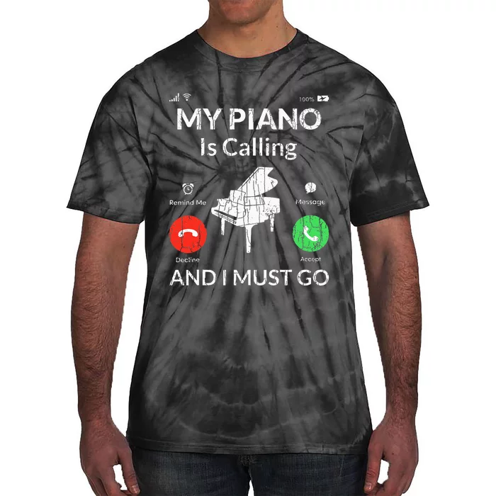 My Piano Is Calling Funny Music Player Musician Graphic Tie-Dye T-Shirt