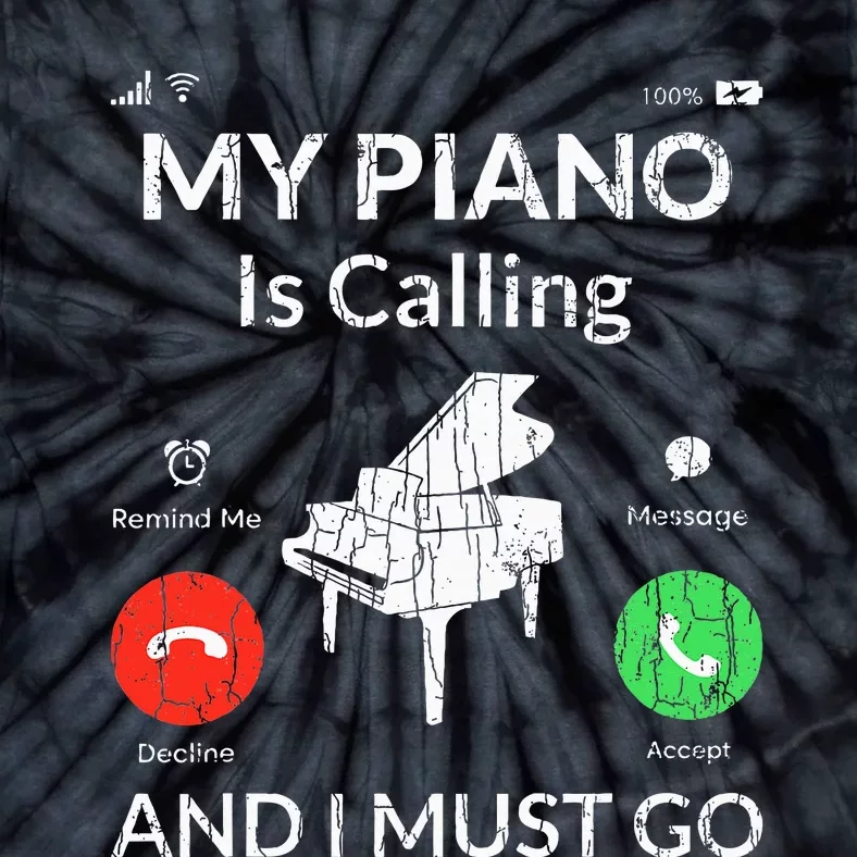 My Piano Is Calling Funny Music Player Musician Graphic Tie-Dye T-Shirt