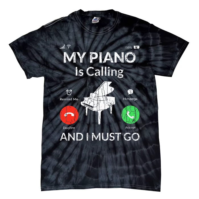 My Piano Is Calling Funny Music Player Musician Graphic Tie-Dye T-Shirt