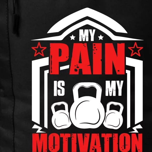 My Pain Is My Motivation Fitness Graphic Daily Commute Backpack