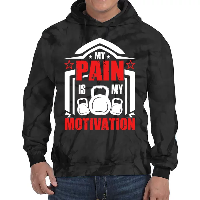 My Pain Is My Motivation Fitness Graphic Tie Dye Hoodie