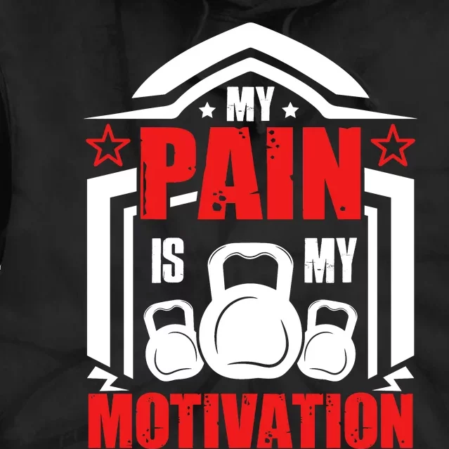 My Pain Is My Motivation Fitness Graphic Tie Dye Hoodie