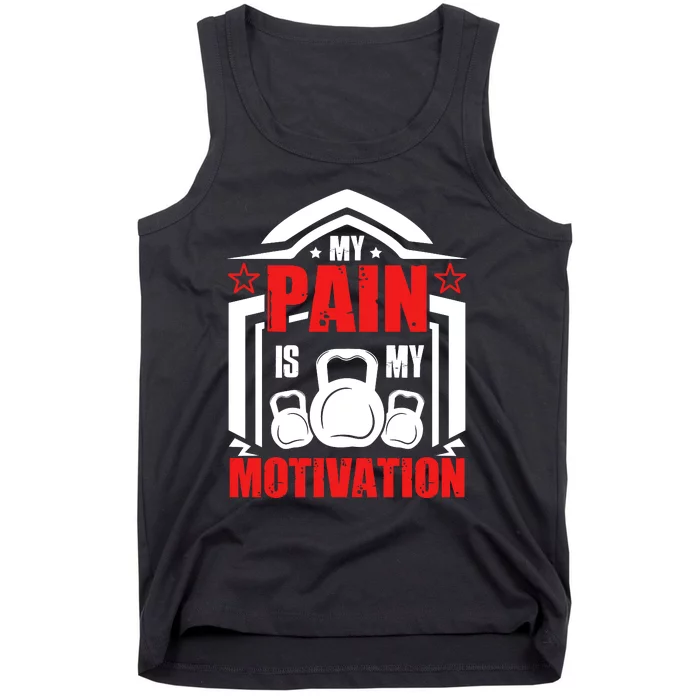 My Pain Is My Motivation Fitness Graphic Tank Top