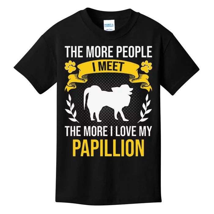 More People I Meet More I Love Papillion Dog Lover Kids T-Shirt