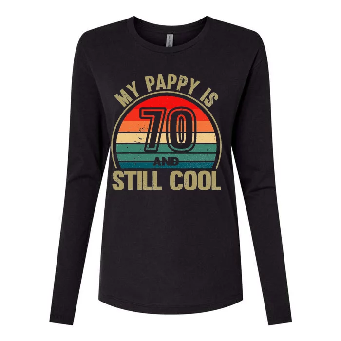 My Pappy Is 70 And Still Cool GrandfatherS Birthday Womens Cotton Relaxed Long Sleeve T-Shirt